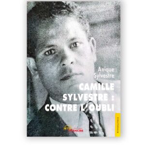 Camille Sylvestre : Contre l'oubli — Anique Sylvestre